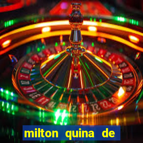 milton quina de siqueira junior